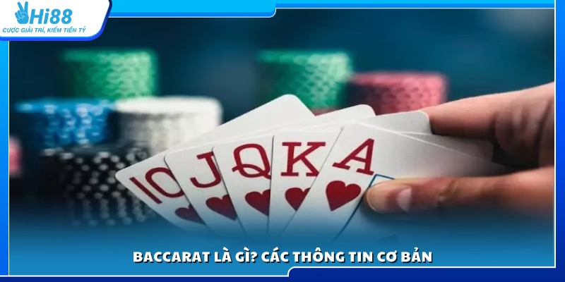 Tìm hiểu Baccarat là gì và các yếu tố cơ bản 